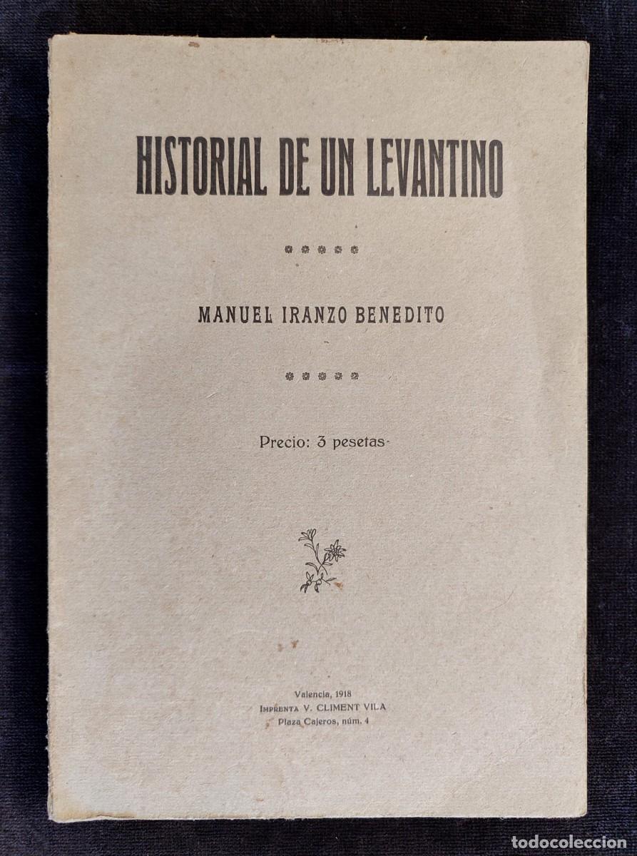 Libros antiguos: HISTORIAL DE UN LEVANTINO, MANUEL IRANZO BENEDITO. ED. CLIMENT VILA, 1918