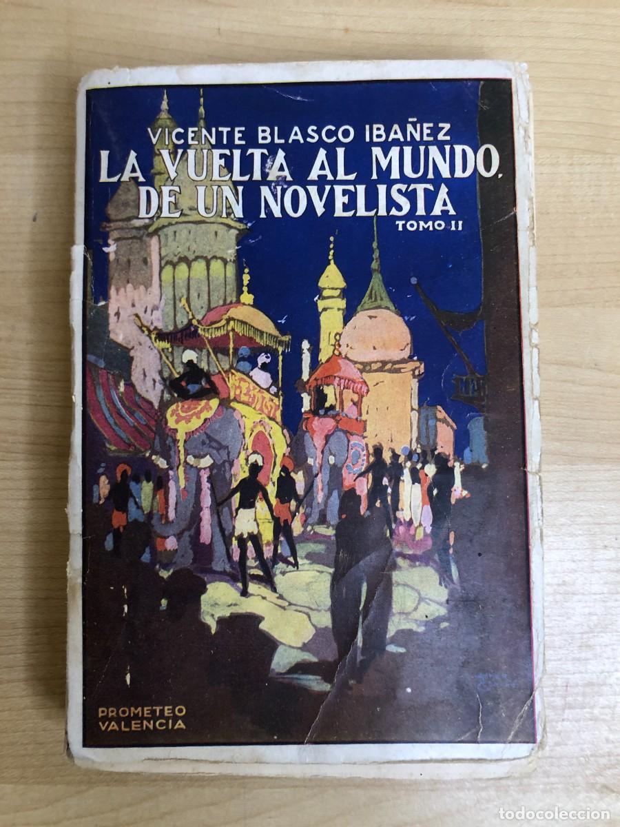 Livres anciens: La vuelta al mundo de un novelista Blasco Ib&aacute;&ntilde;ez Tomo II Prometeo 1924