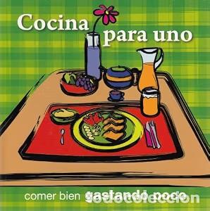 Libros antiguos: Cocina para uno: Comer bien gastando poco