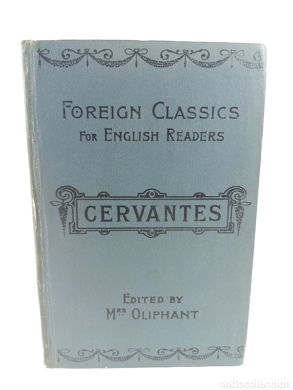 Libri antichi: Cervantes. Oliphant. William Blackwood and Sons, 1880.