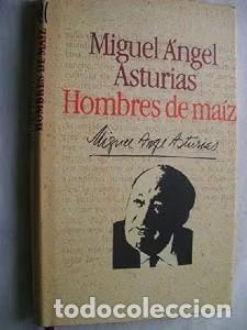 Old books: Hombres de ma&iacute;z - Miguel &Aacute;ngel Asturias - C&iacute;rculo de Lectores
