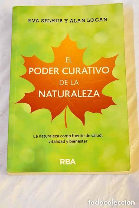 Antiquarische B&uuml;cher: El poder curativo de la naturaleza: La naturaleza como fuente de salud, vitalidad y bienestar - RBA