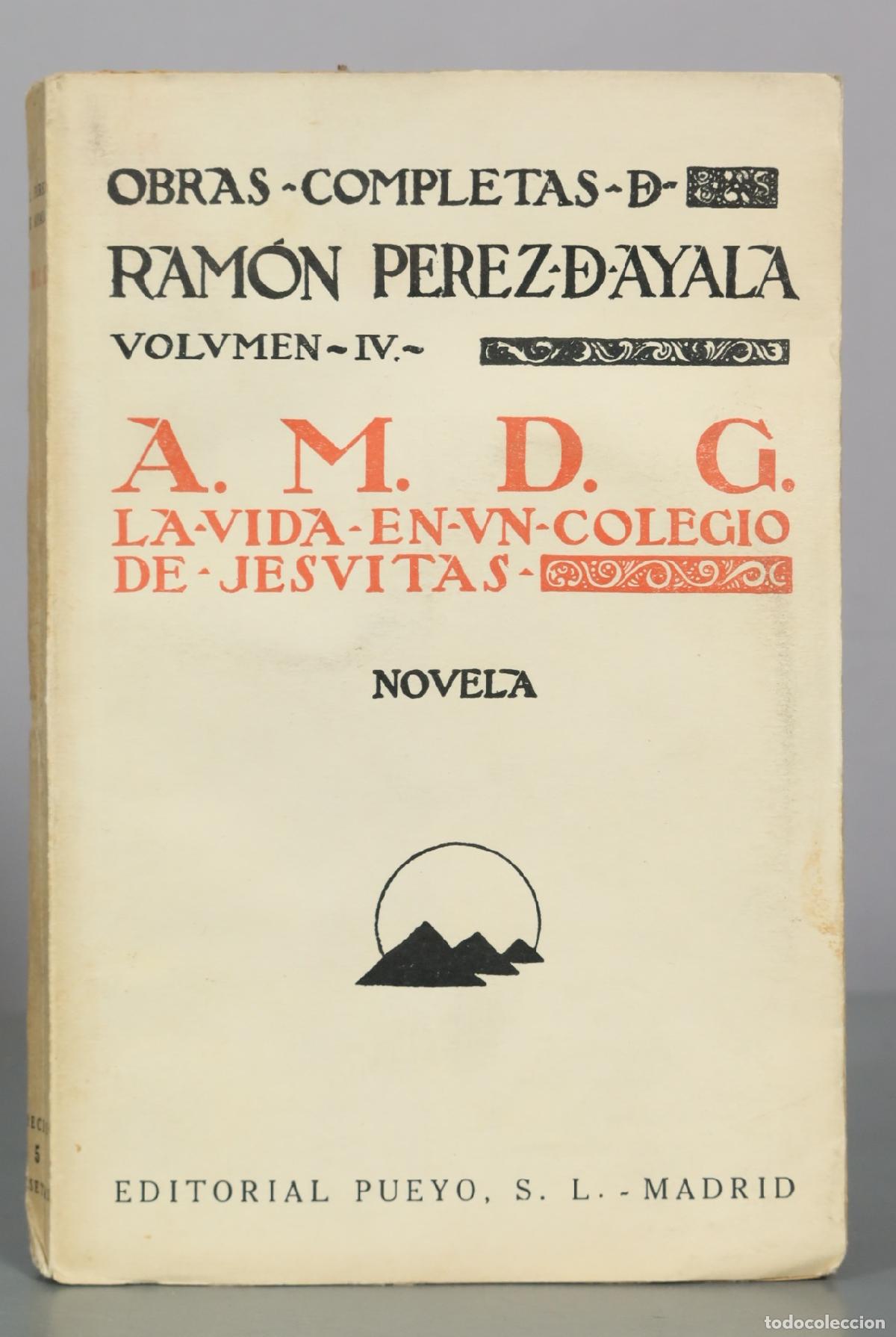Antiquarische B&uuml;cher: A. M. D. G. La vida en un colegio de jesuitas - Ram&oacute;n P&eacute;rez de Ayala - Editorial Pueyo