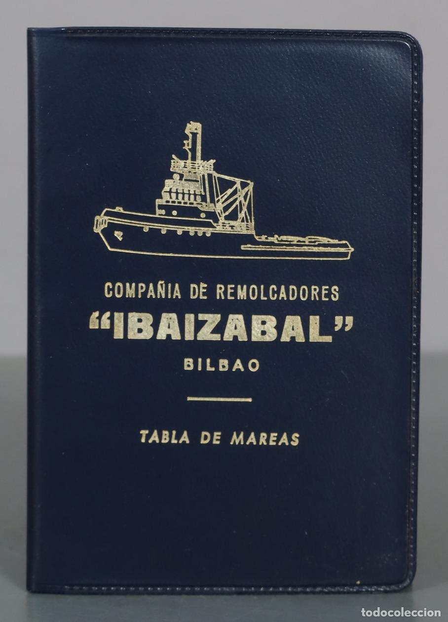 Libros antiguos: Compa&ntilde;&iacute;a de Remolcadores Ibaizabal - Bilbao - Tabla de mareas