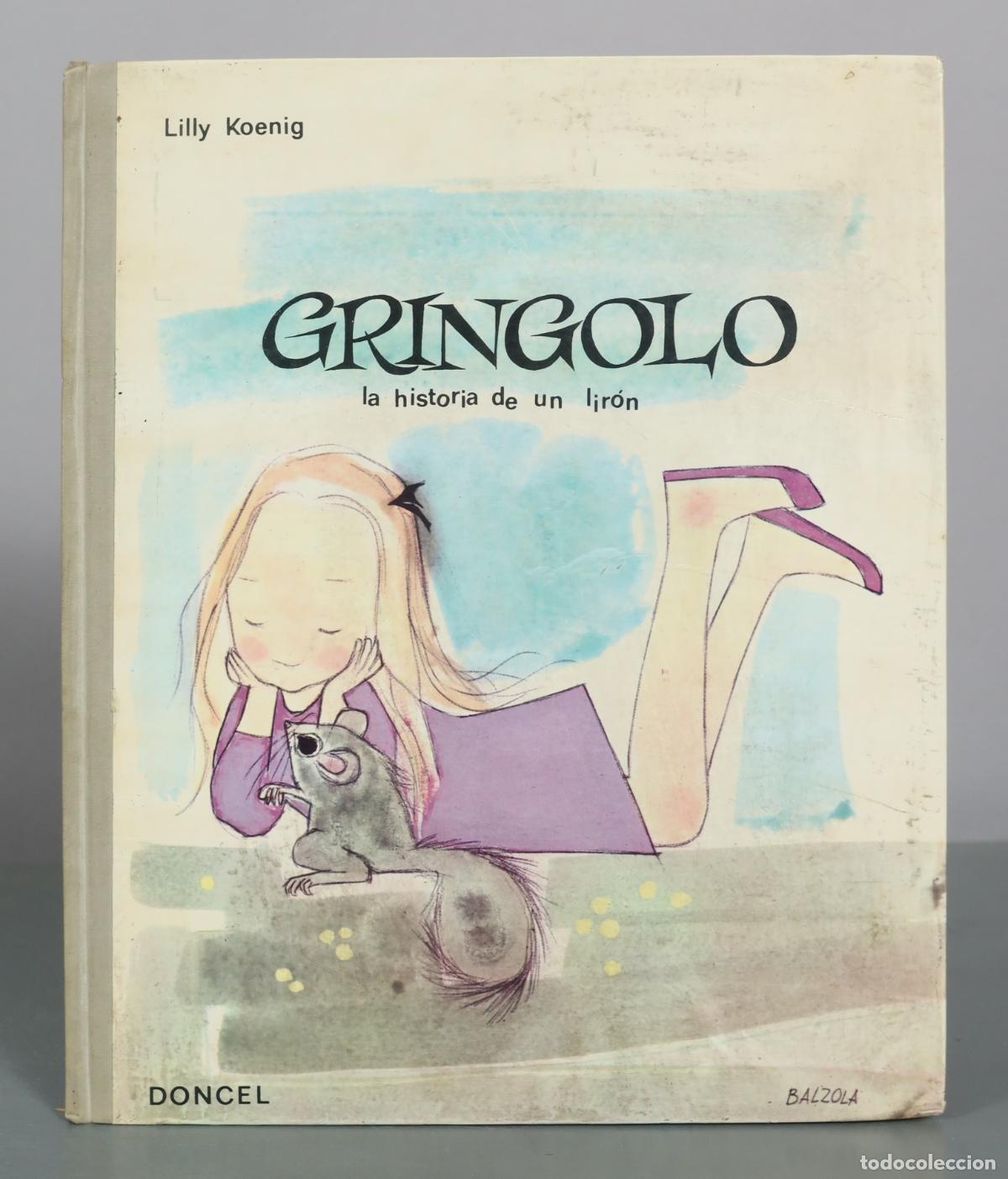 Libros antiguos: Gringolo la historia de un lir&oacute;n - Lilly Koenig - Doncel