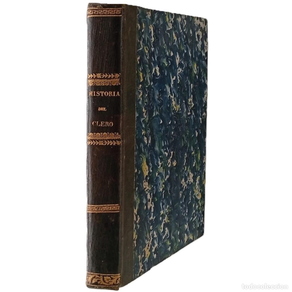 Libri antichi: HISTORIA CONTEMPOR&Aacute;NEA DEL CLERO ESPA&Ntilde;OL CORRESPONDIENTE A 1851 Y 1852. TOMO I