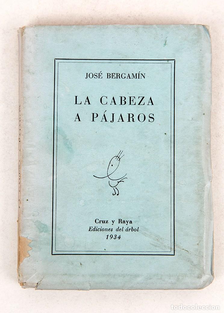 Livres anciens: JOS&Eacute; BERGAM&Iacute;N - LA CABEZA A P&Aacute;JAROS - 1934