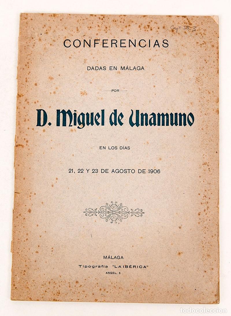 Libros antiguos: MIGUEL DE UNAMUNO : CONFERENCIAS DADAS EN M&Aacute;LAGA - 1906