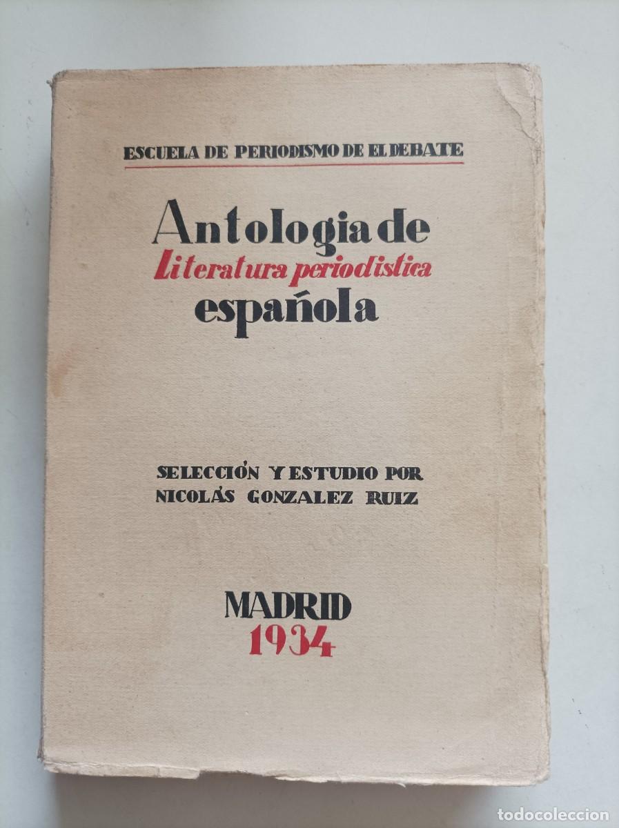 Libros antiguos: ANTOLOG&Iacute;A DE LITERATURA PERIOD&Iacute;STICA ESPA&Ntilde;OLA. Nicol&aacute;s Gonz&aacute;lez Ru&iacute;z. Madrid, 1934. DEDICATORIA