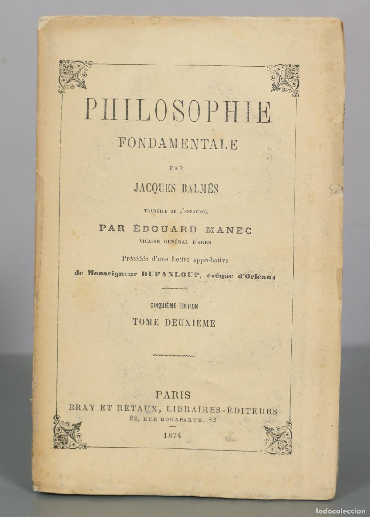 Livres anciens: Philosophie fondamentale - Jacques Balmes - Bray et Retaux. t II. 1874