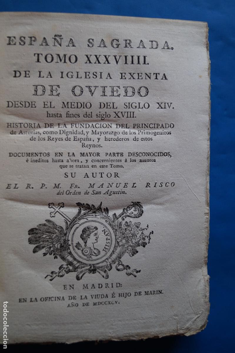 Livros antigos: ESPA&Ntilde;A SAGRADA. IGLESIA EXENTA DE OVIEDO. MANUEL RISCO. 1795