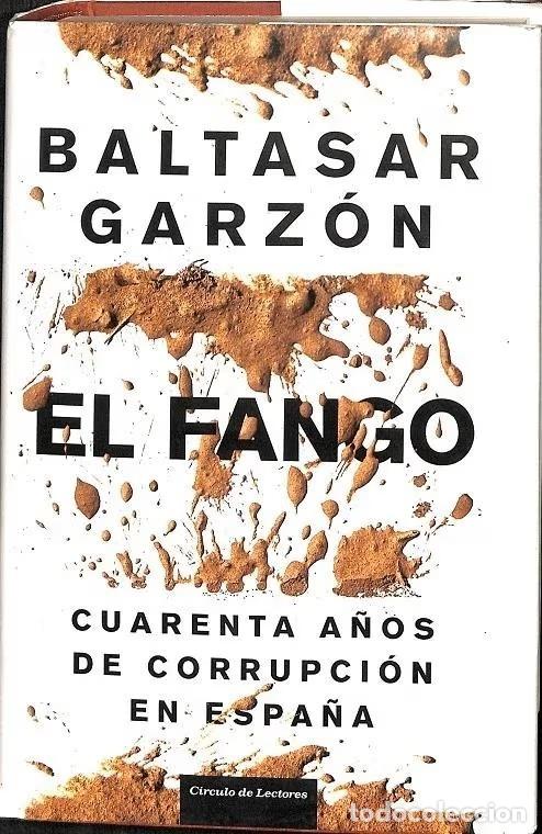 Antiquarische B&uuml;cher: El Fango - Baltasar Garzon - C&iacute;rculo de Lectores