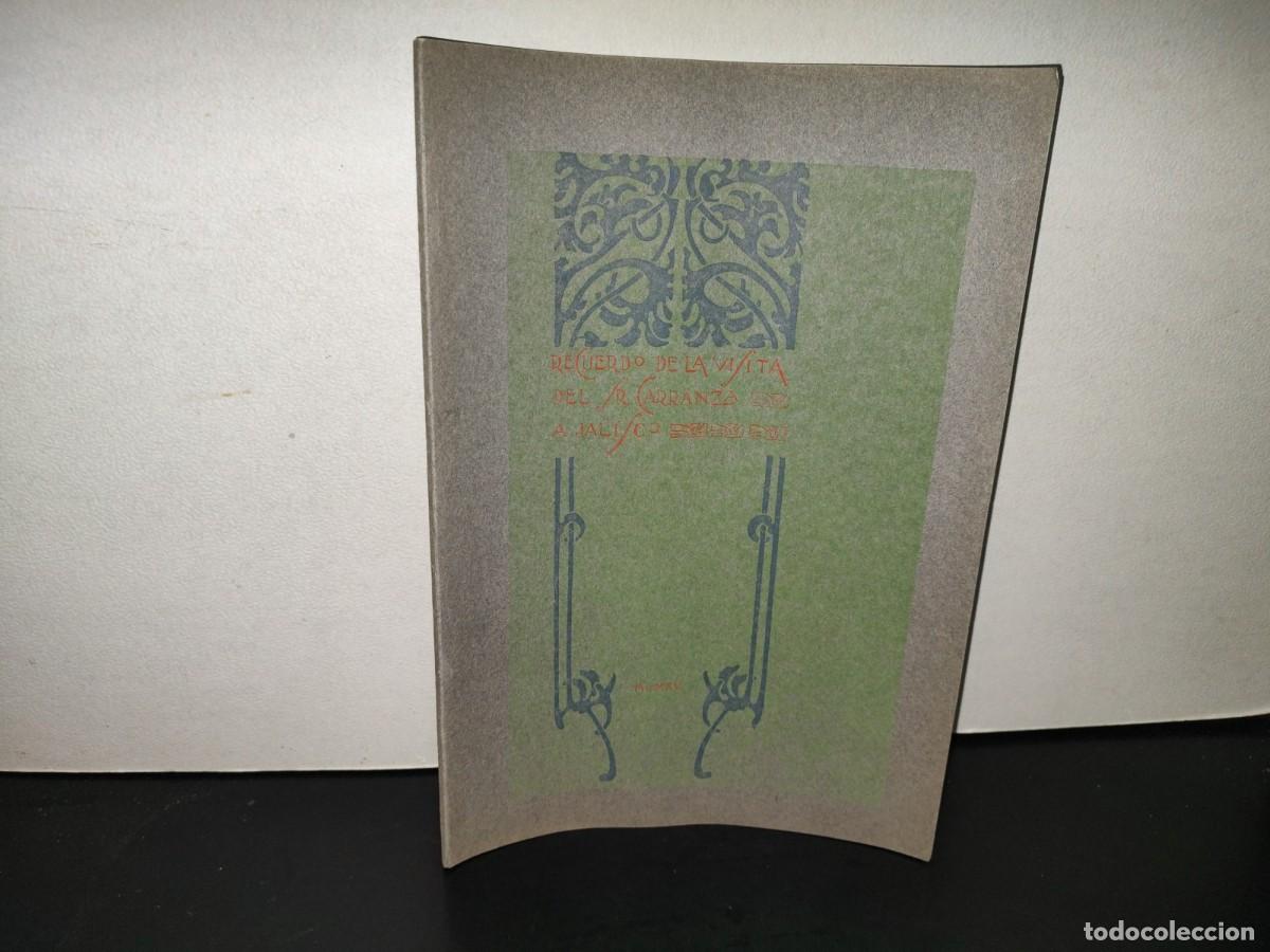 Libros antiguos: 221- Recuerdo De La Visita Del Sr. Carranza A Jalisco - Primera Edici&oacute;n 1915