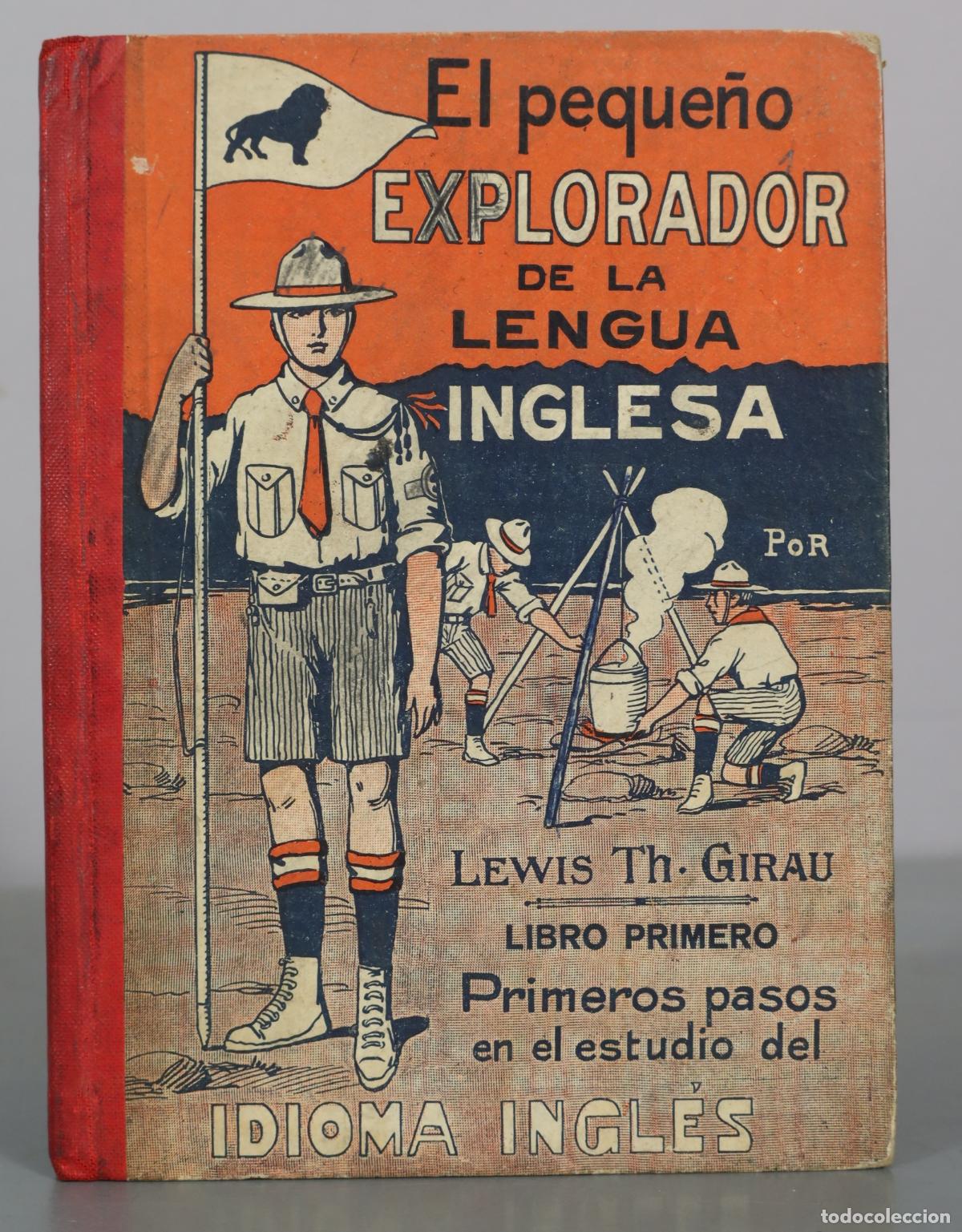Libros antiguos: El peque&ntilde;o explorador de la lengua inglesa - Lewis Th. Girau