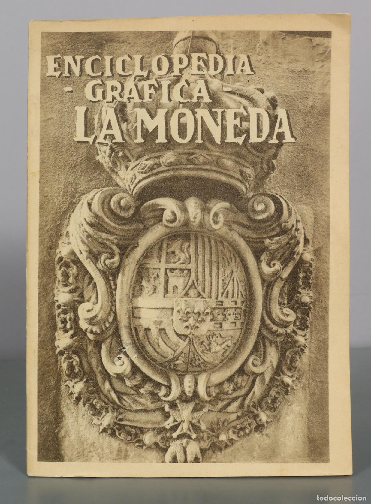 Libros antiguos: Enciclopedia Grafica - La Moneda - Jose Amoros - Editorial Cervantes