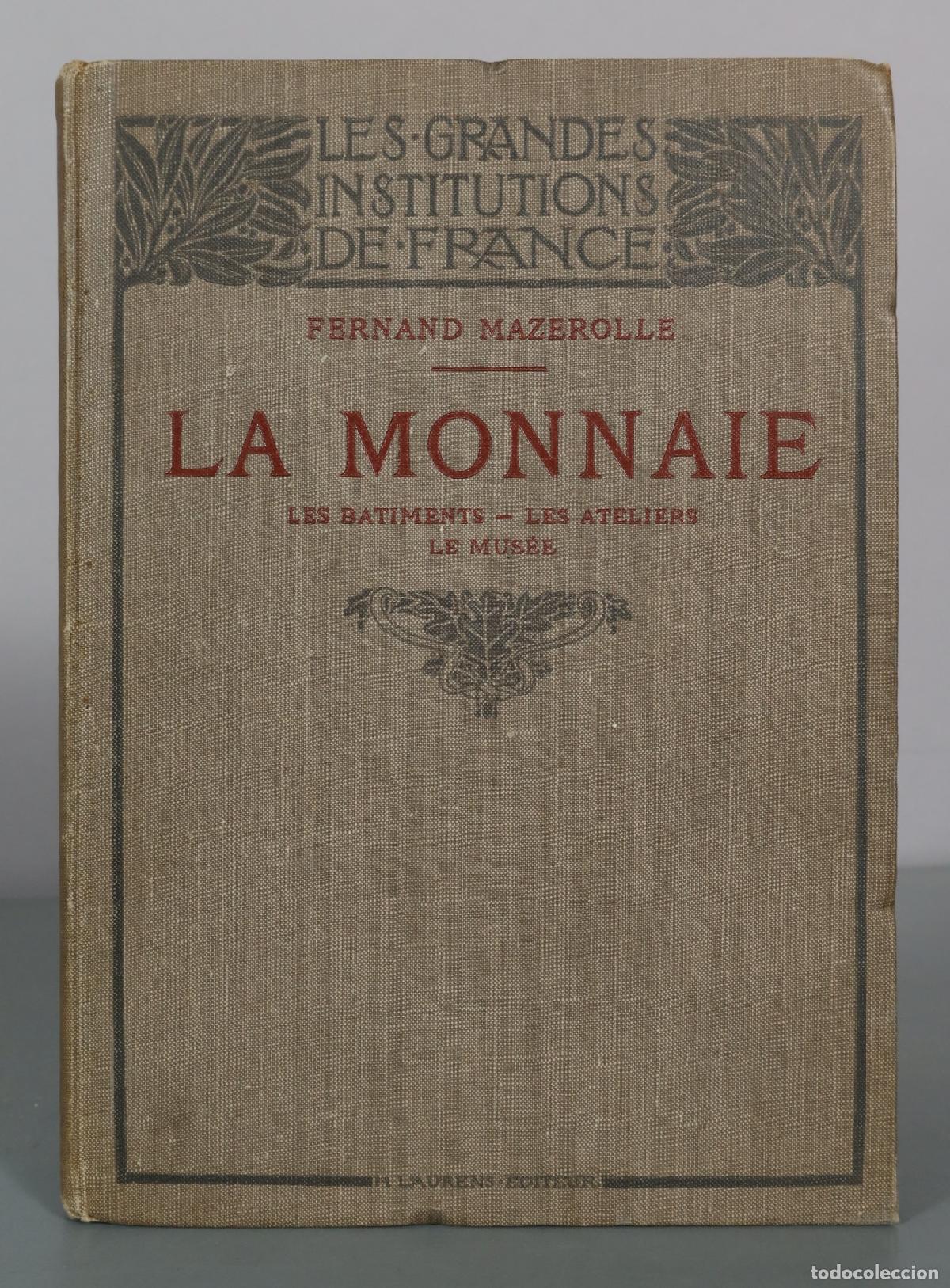Libros antiguos: 1907 L'H&ocirc;tel des Monnaies - Fernand Mazerolle - Librairie Renouard, H. Laurens