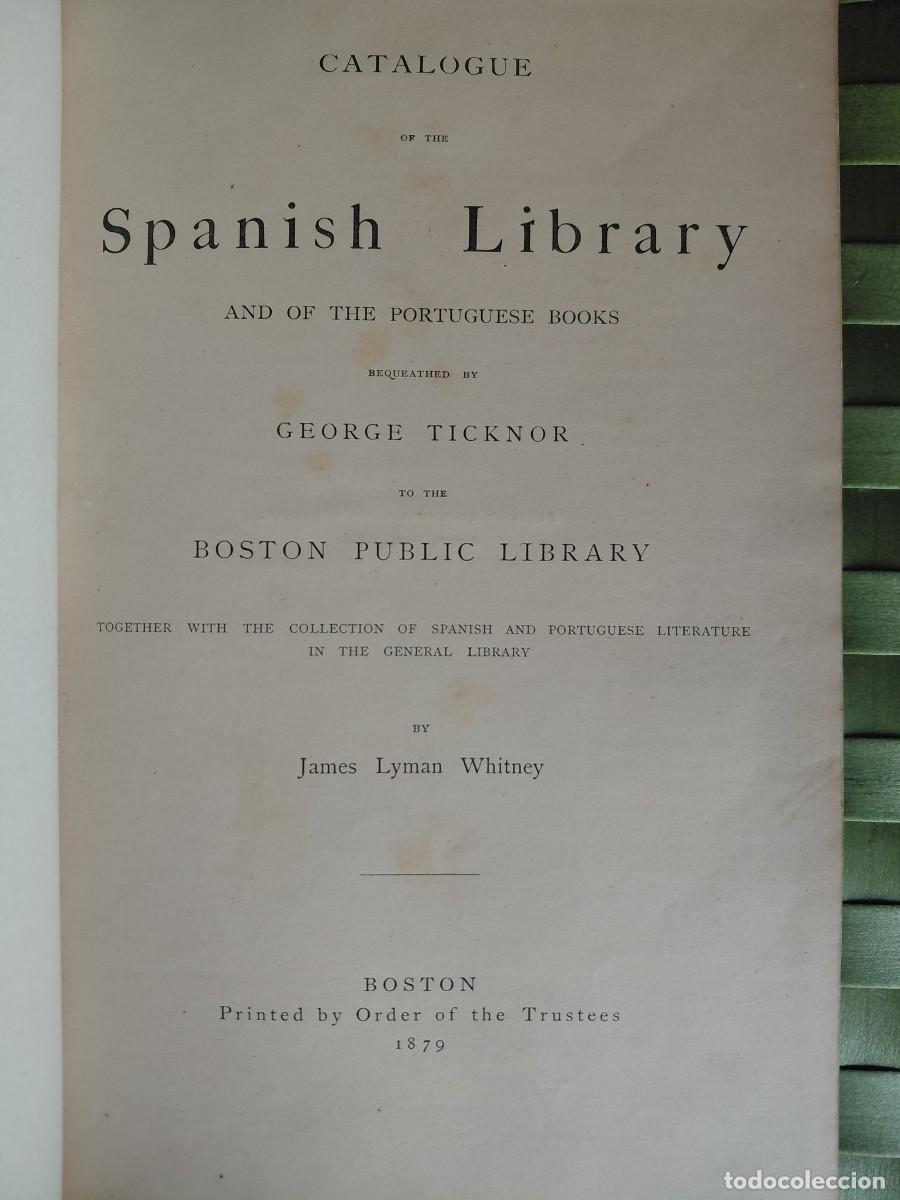 Libros antiguos: TICKNOR, George. Catalogue of the Spanish Library and of the Portughese Books