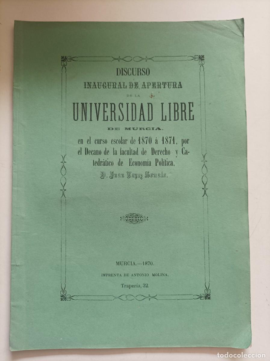Libros antiguos: Discurso inaugural de apertura de la Universidad Libre de Murcia para el curso escolar 1870-1871.