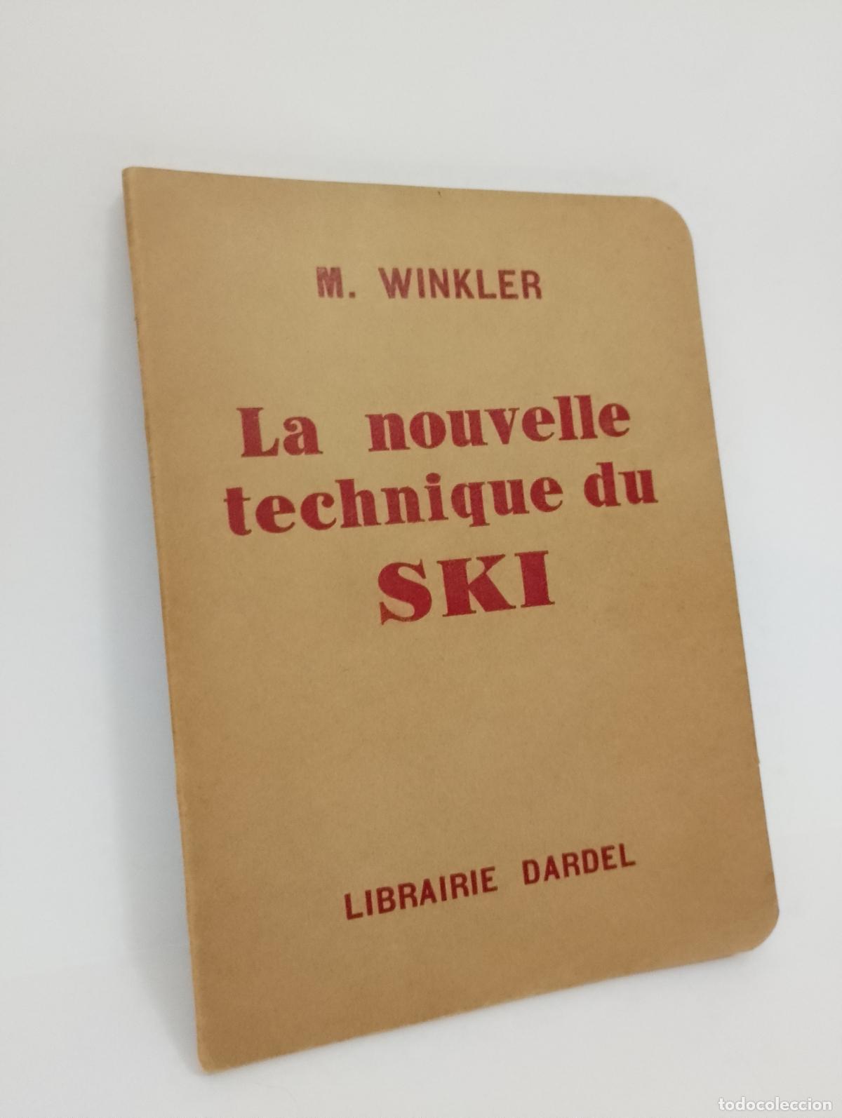 Livres anciens: La Nouvelle Technique du SKI. M. Wilker. Segunda ed.