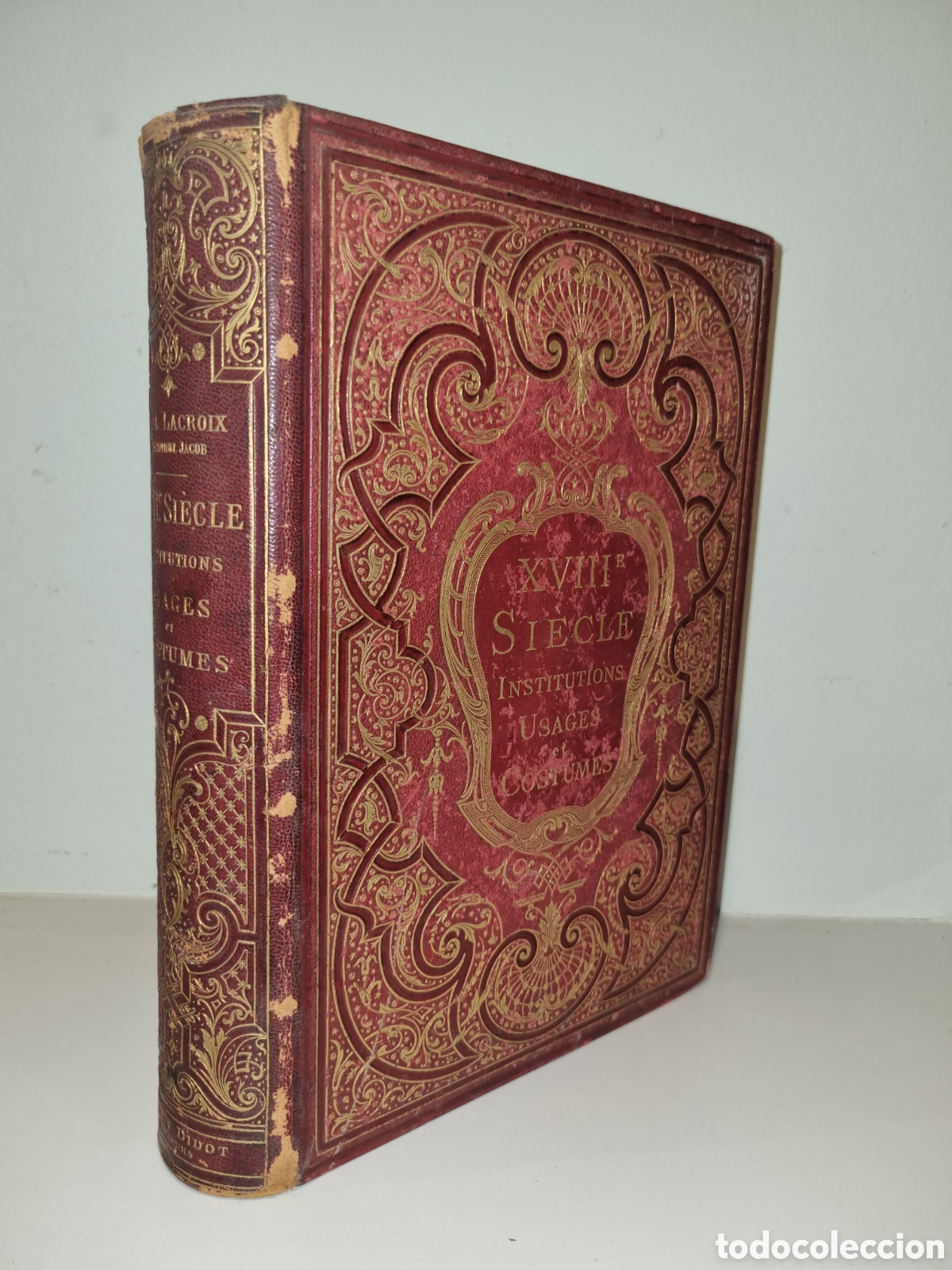 Libros antiguos: 1875. XVIIIe si&egrave;cle. Institutions, usages et costumes. Paul Lacroix. Ed. Firmin-Didot
