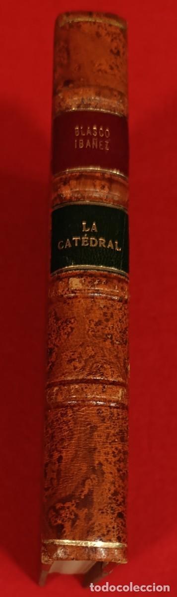 Libros antiguos: Vicente Blasco Iba&ntilde;ez - La Catedral - 1&ordf; edici&oacute;n A&ntilde;o 1903 - Arte y Libertad - F. Sempere y C&ordf;