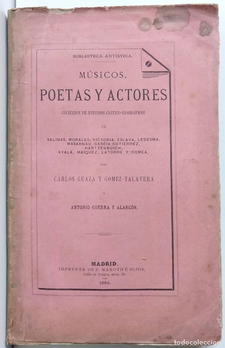 Libros antiguos: M&uacute;sicos, Poetas y Actores &ndash; Colecci&oacute;n de Estudios Cr&iacute;ticos-Biogr&aacute;ficos &ndash; C GUAZA y G TALAVERA