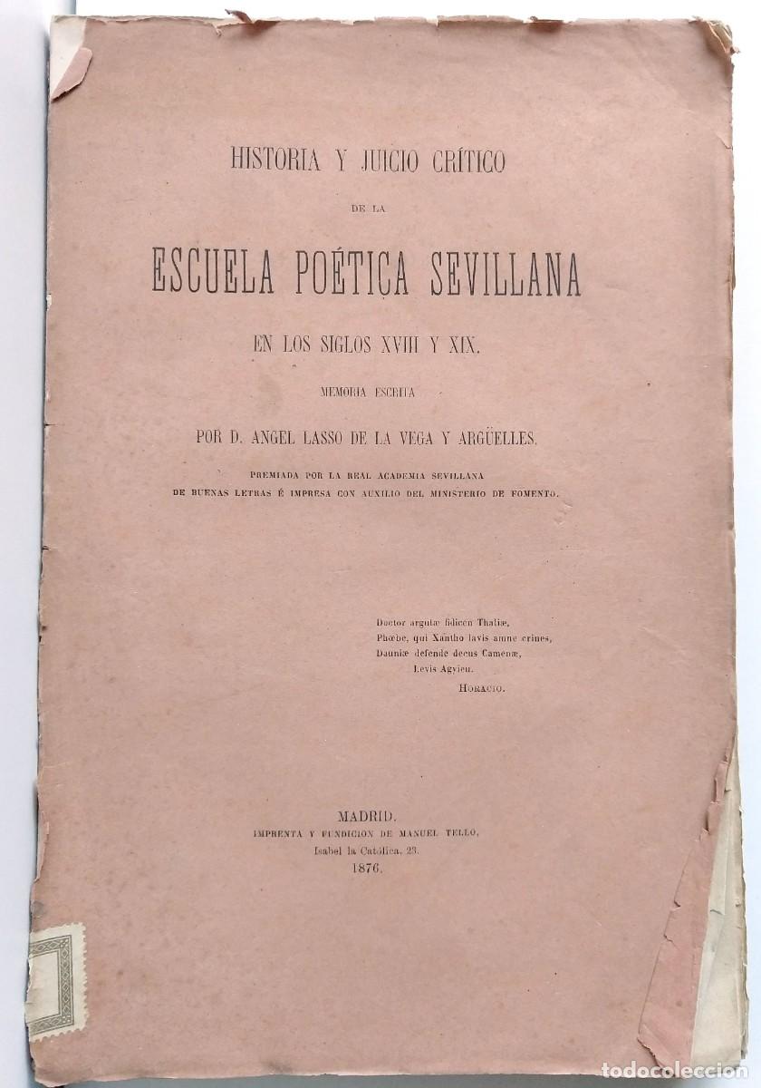 Libros antiguos: Historia y Juicio cr&iacute;tico de la Escuela Po&eacute;tica Sevillana en los siglos XVIII y XIX