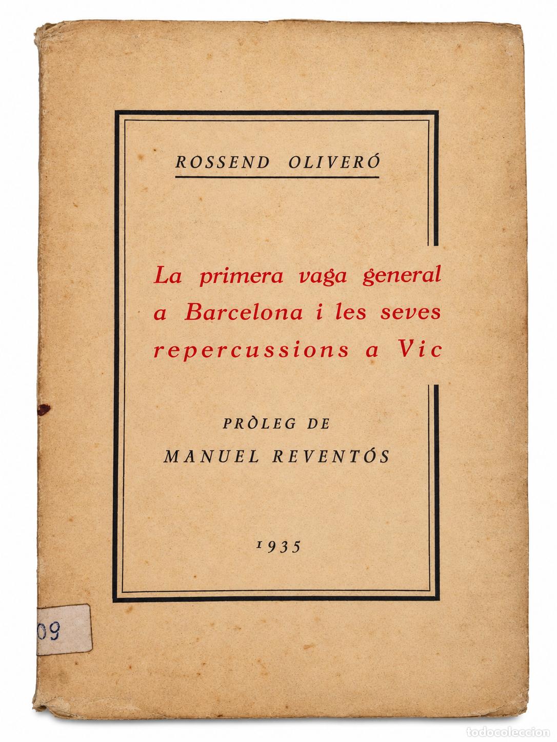 Libros antiguos: La Primera Vaga General a Barcelona i les Seves Repercussions a Vic, Rossend Oliver&oacute; - 1935