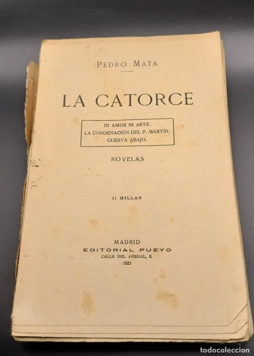 Libros antiguos: La catorce. Ni amor ni arte. La condenaci&oacute;n del P. Mart&iacute;n. Cuesta abajo.