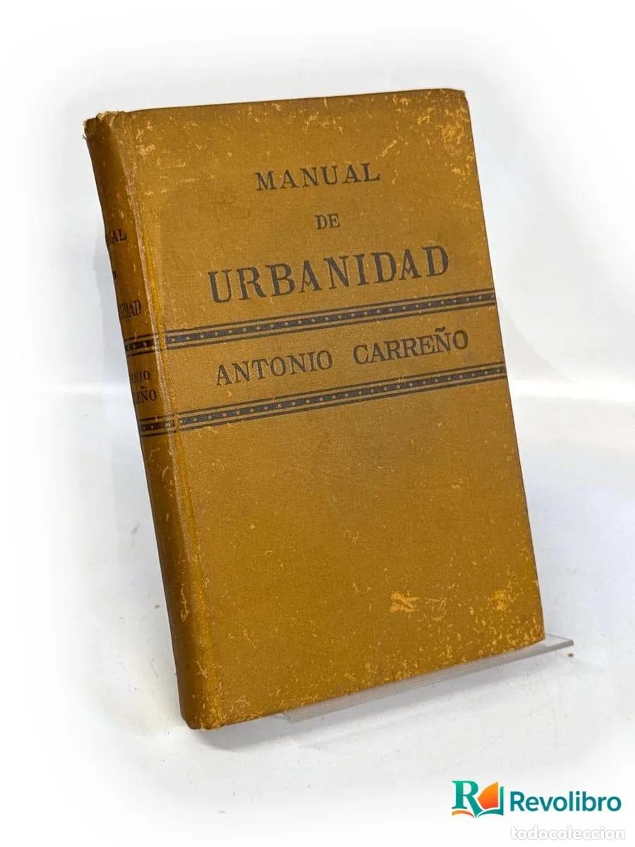 Libros antiguos: Manual de urbanidad - Antonio Carre&ntilde;o