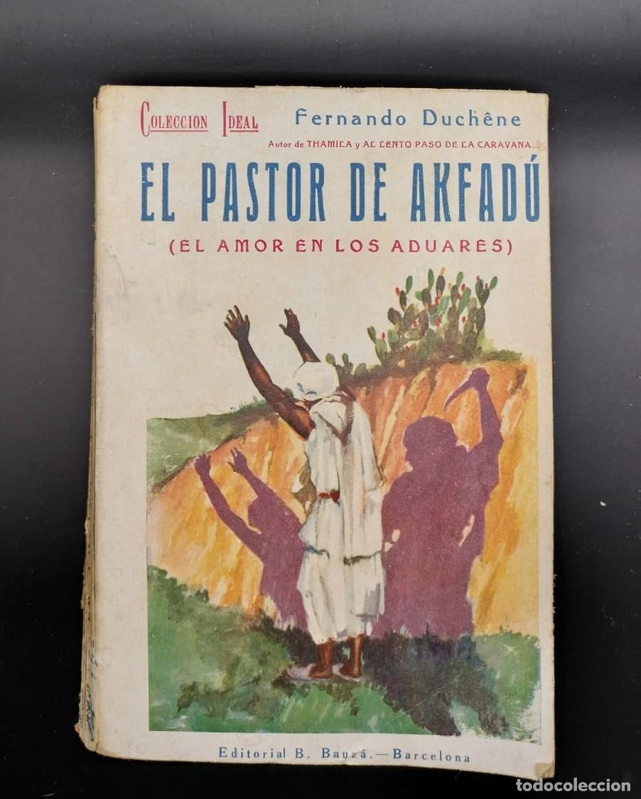Libros antiguos: El Pastor de Akfad&uacute;. El amor en los aduares. Fernando Duch&ecirc;ne 1930