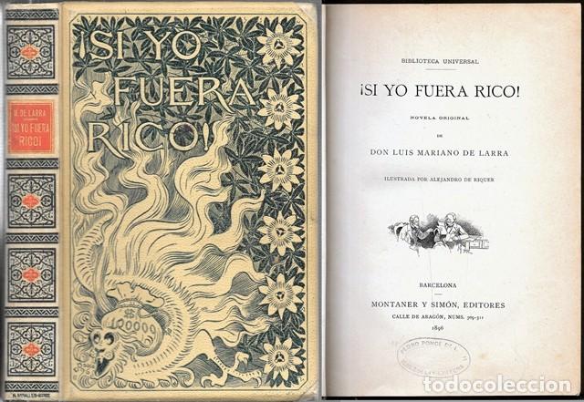 Libros antiguos: &iexcl;SI YO FUERA RICO! - NOVELA ORIGINAL DE DON LUIS MARIANO DE LARRA - A-MOySI-154