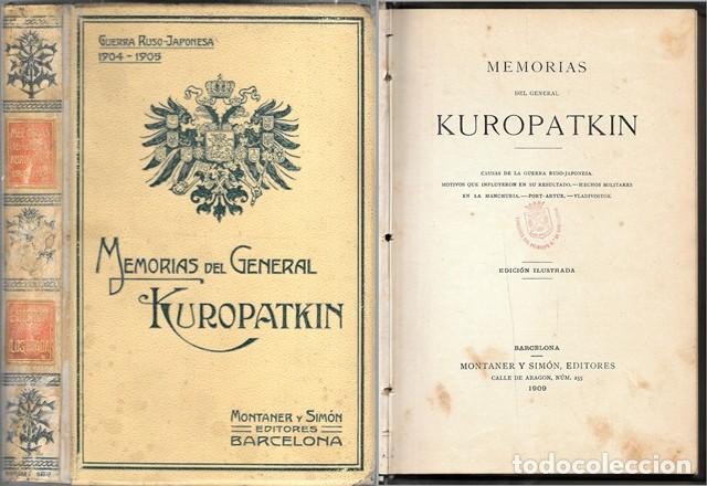 Libros antiguos: MEMORIAS DEL GENERAL KUROPATKIN - EDICION ILUSTRADA - A-MOySI-155
