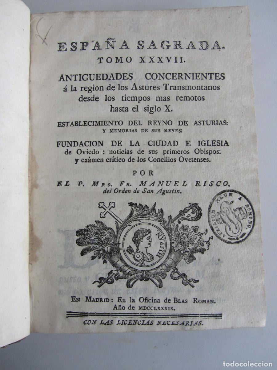 Libros antiguos: Antiguedades concernientes a los Astures tramontanos. Asturias. Oviedo. Espa&ntilde;a Sagrada XXXVII. 1789