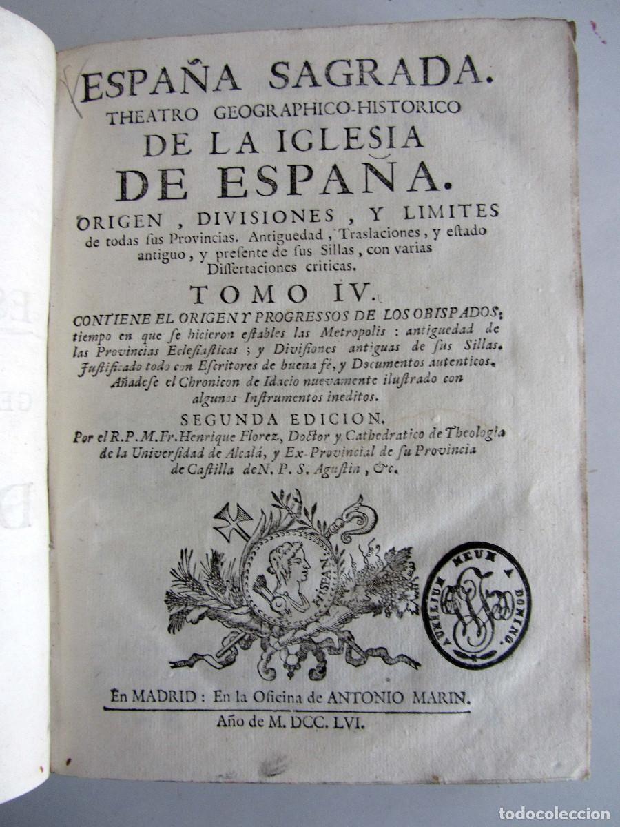 Libros antiguos: Origen de los obispados. Espa&ntilde;a Sagrada TOMO IV . 1756 Incluye mapa desplegable en perfecto estado.