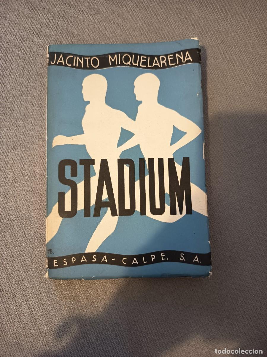 Libros antiguos: Stadium. Jacinto Miquelarena. 1934. Intonso. R&uacute;stica. Deportes.