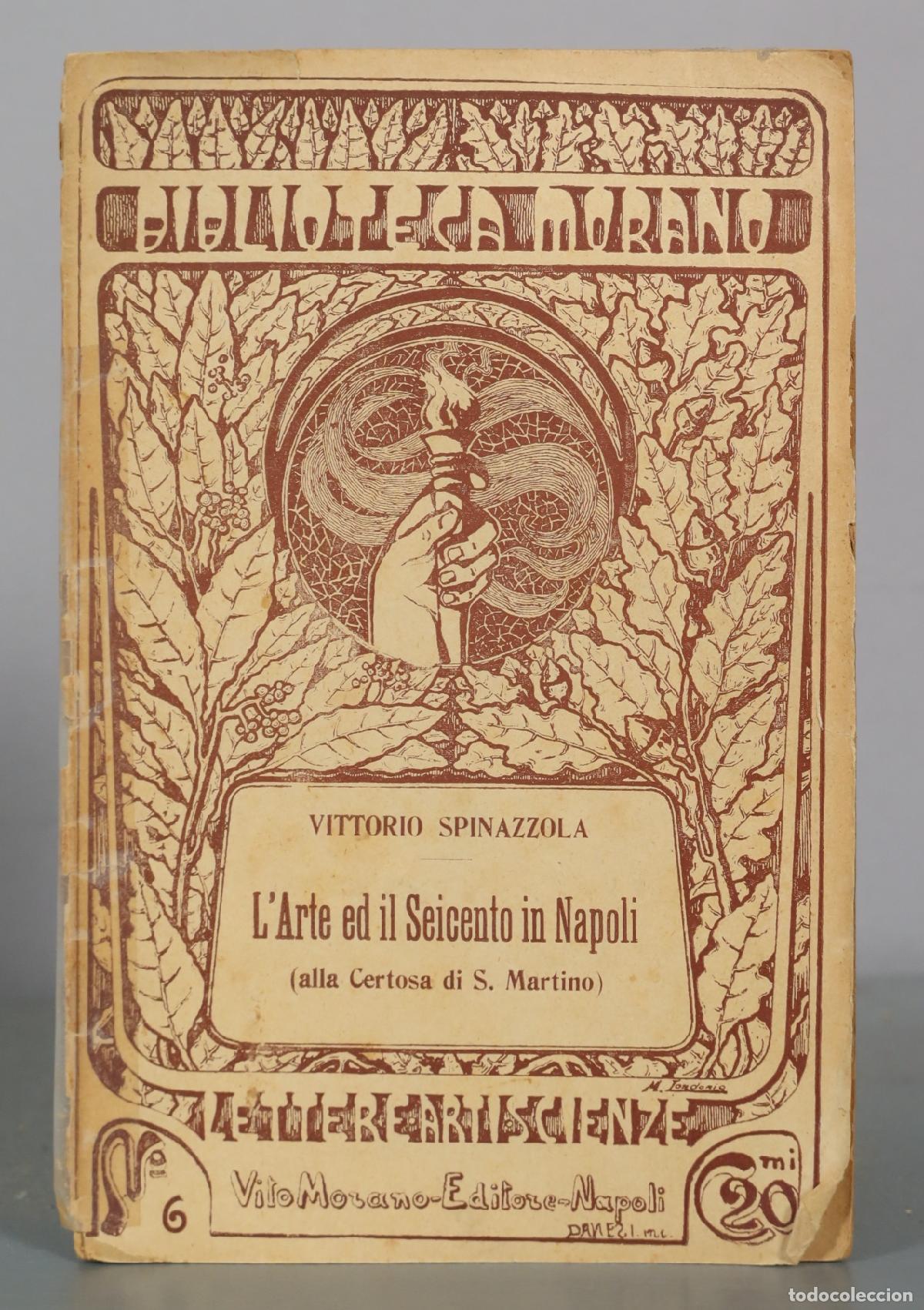 Libros antiguos: L'Arte ed il Seicento in Napoli - Vittorio Spinazzola - Vito Morano Editore