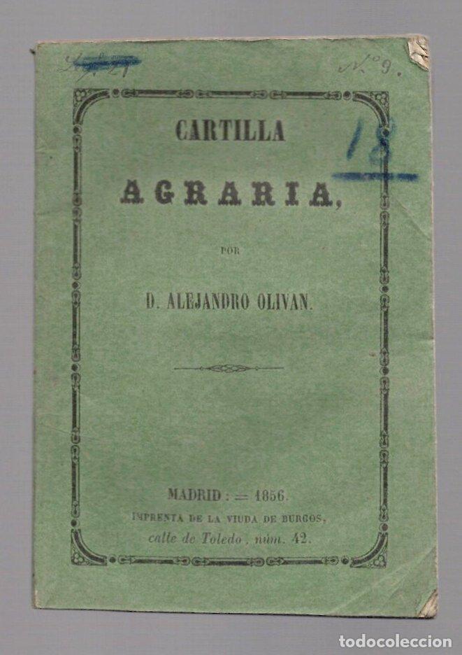 Libros antiguos: CARTILLA AGRARIA POR D. ALEJANDRO OLIVAN. 1856