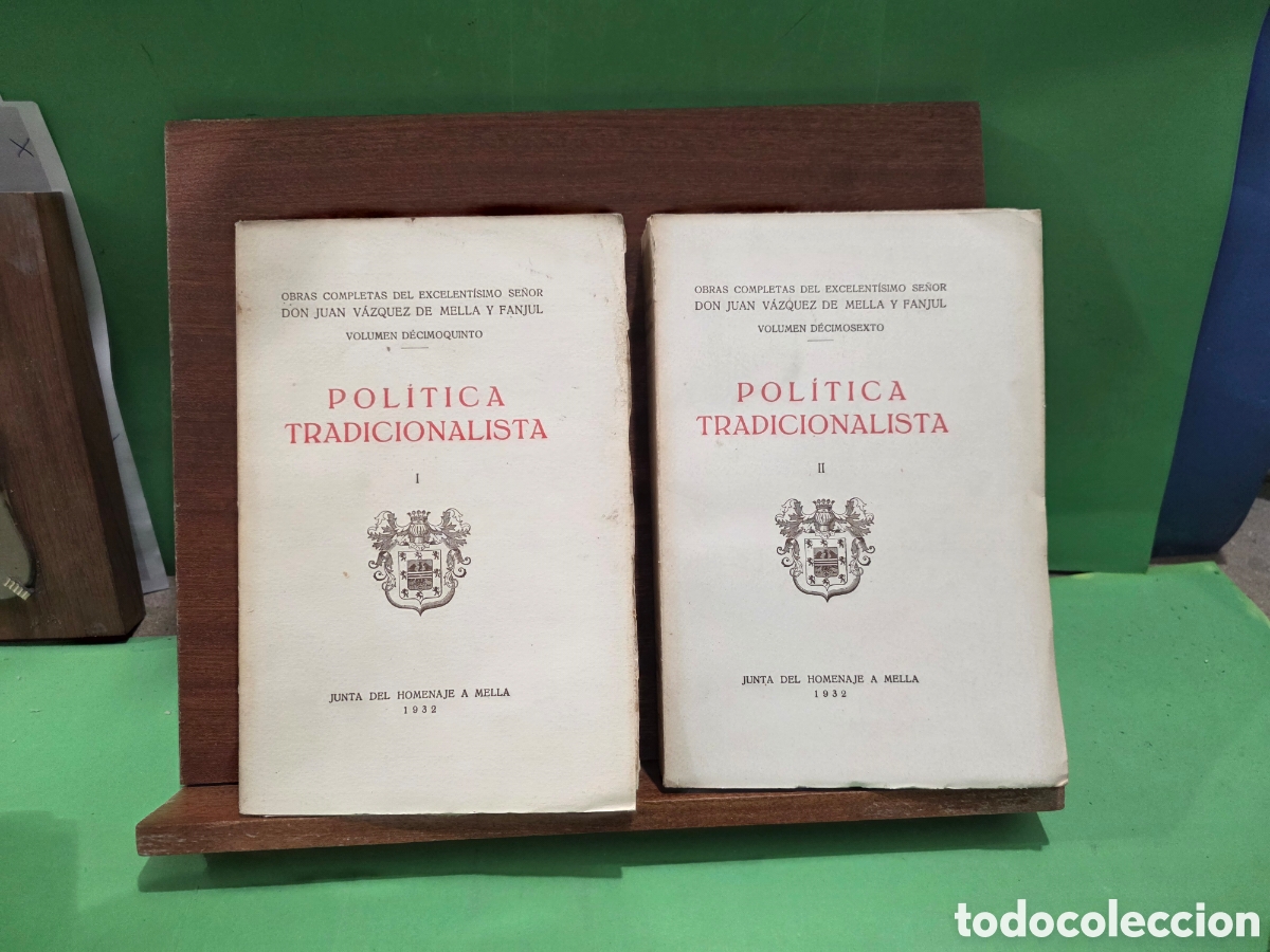 Libros antiguos: ANTIGUOS LIBROS...1932...&rdquo;&rdquo;POL&Iacute;TICA TRADICIONALISTA&rdquo;&rdquo;...TOMOS I Y II...OBRAS COMPLETAS J.V. DE MELLA