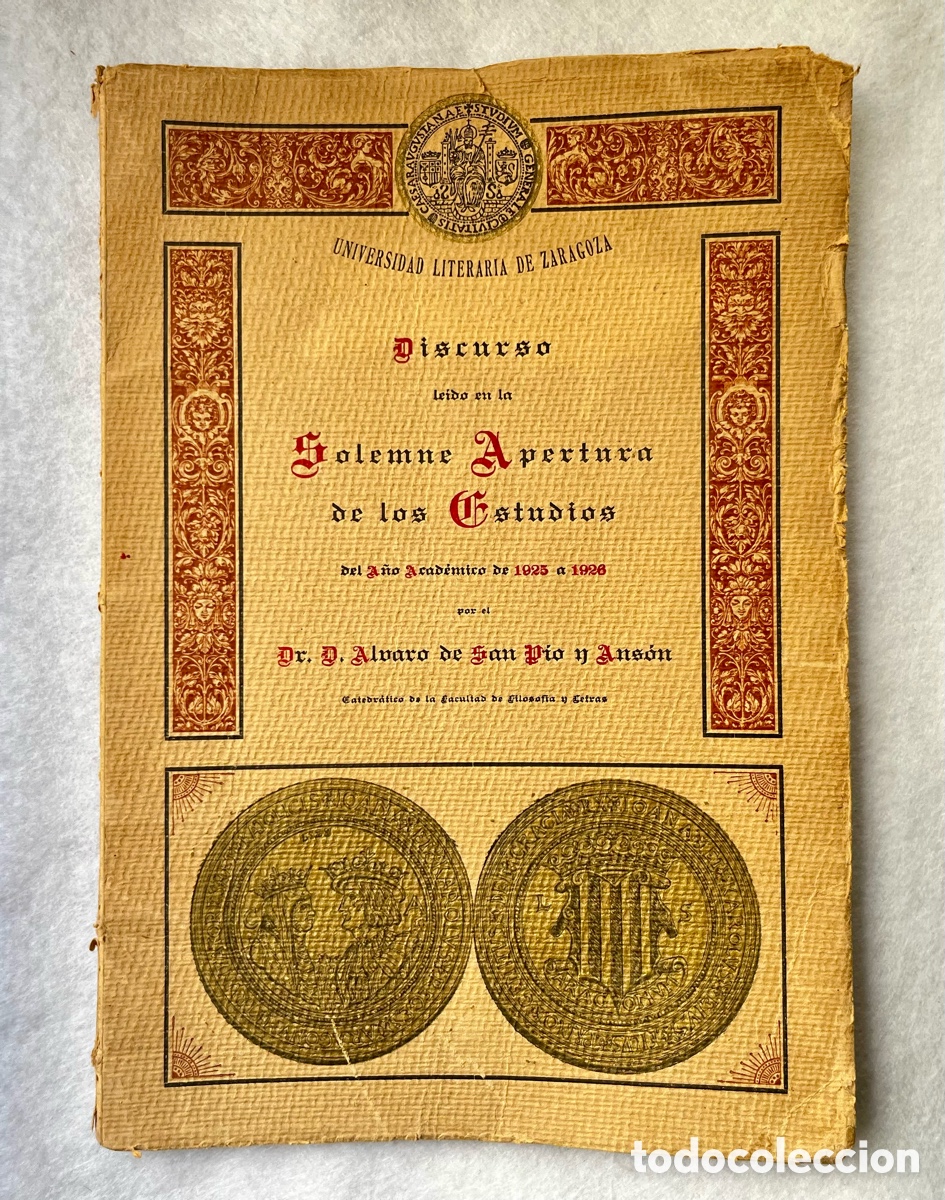 Libros antiguos: ZARAGOZA - DISCURSO SOLEMNE APERTURA DE LOS ESTUDIOS / MONEDA LABRADA EN ARAG&Oacute;N