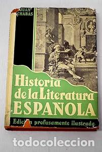 Libros antiguos: Breve historia de la literatura espa&ntilde;ola - Juan Chab&aacute;s - Joaqu&iacute;n Gil - 1936 - Edici&oacute;n revisada y amp