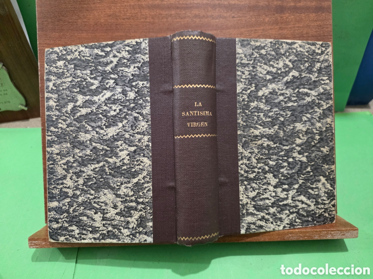 Libros antiguos: &rdquo;&rdquo;VIDA Y MISERICORDIAS DE LA SANTISIMA VIRGEN&rdquo;&rdquo;...SEG&Uacute;N TEXTOS DE SANTO TOMAS DE AQUINO...1935...