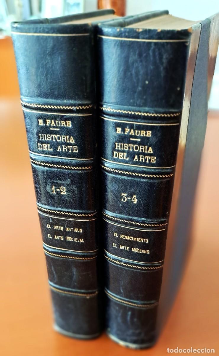 Libros antiguos: HISTORIA DEL ARTE (ELIE FAURE, 1924-1928) 4 TOMOS EN 2 VOL&Uacute;MENES.