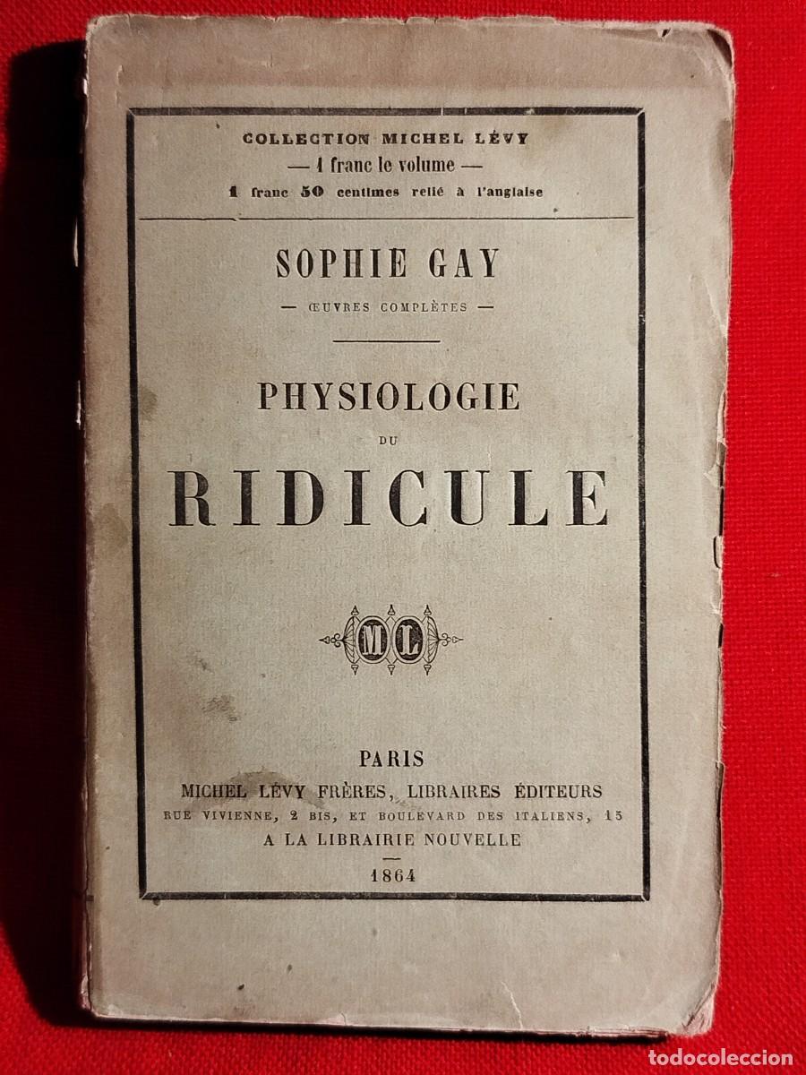 Libros antiguos: 1864. Physiologie du ridicule. Sophie Gay.