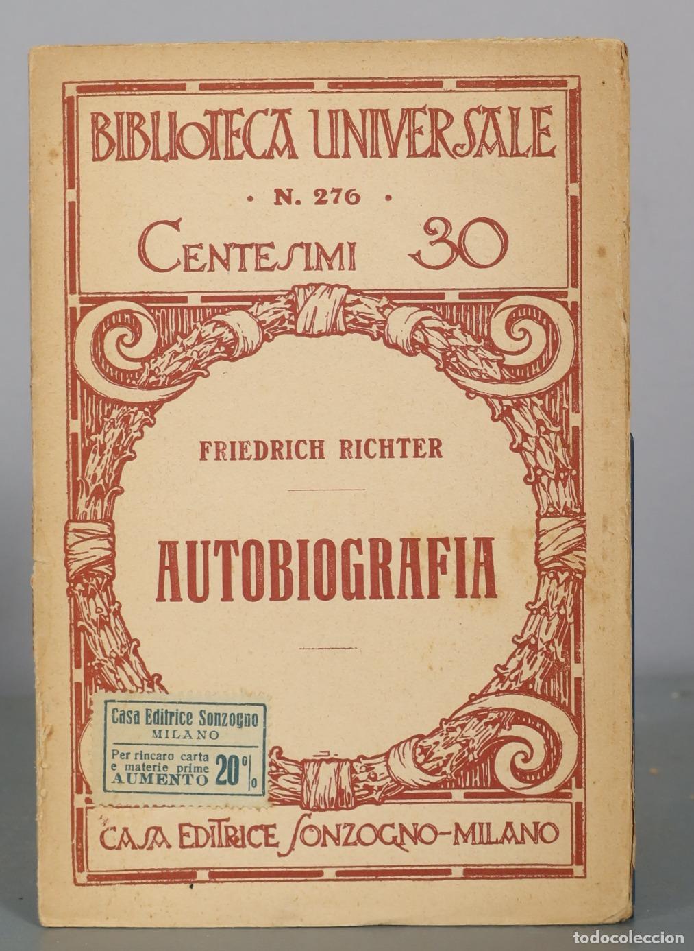 Libros antiguos: Autobiografia - Friedrich Richter - Casa Editrice Sonzogno