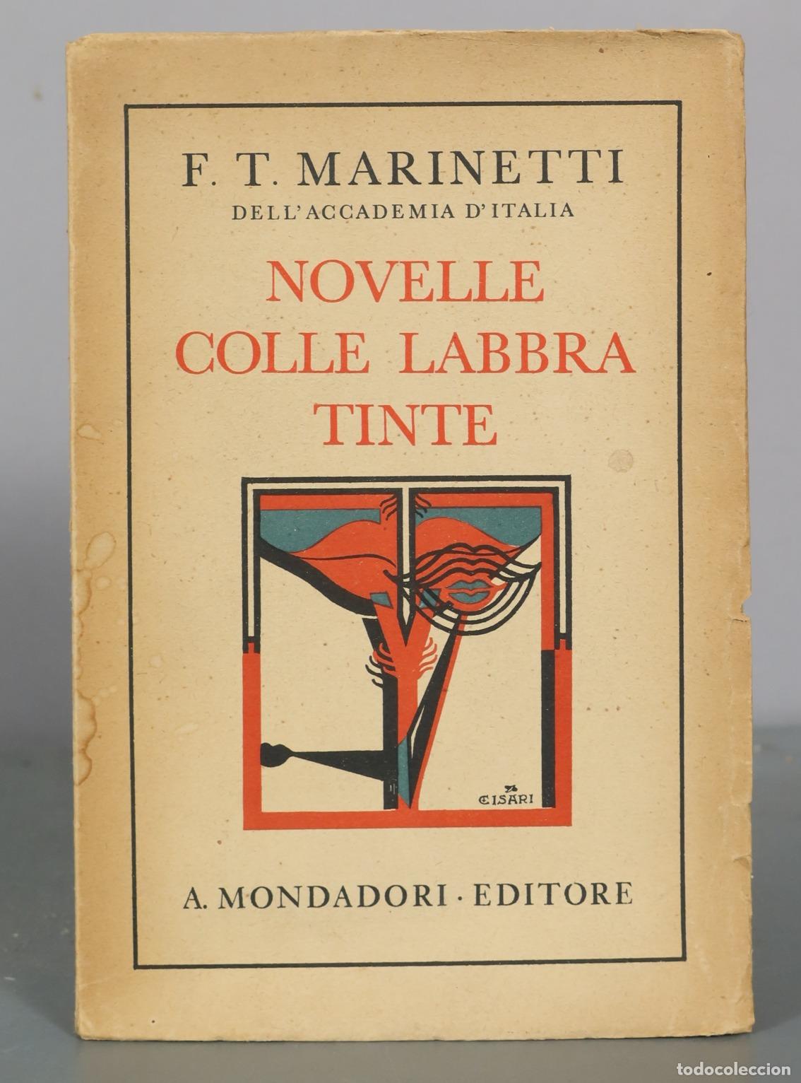 Libros antiguos: Novelle colle labbra tinte - F. T. Marinetti - A. Mondadori Editore