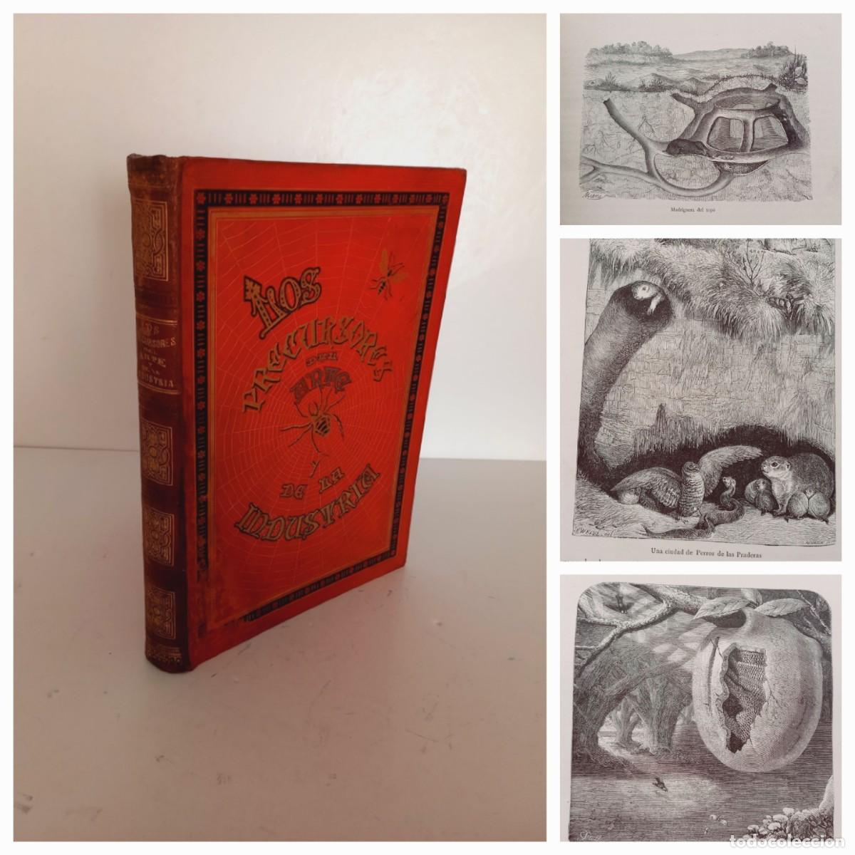 Libros antiguos: PRECIOSO Y DESLUMBRANTE LIBRO LOS PRECEDENTES DEL ARTE Y LA INDUSTRIA NUMEROSOS GRABADOS + 140 A&Ntilde;OS