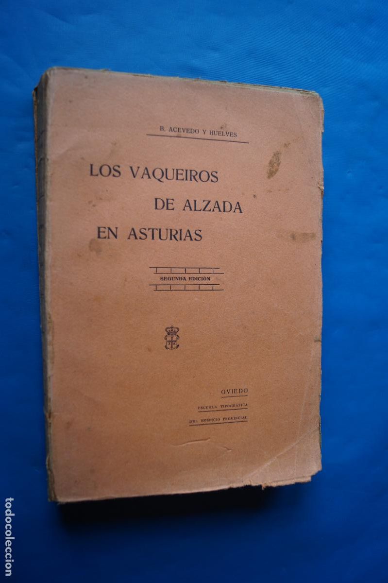 Libros antiguos: LOS VAQUEROS DE ALZADA EN ASTURIAS. B. ACEVEDO Y HUELVES. 1915