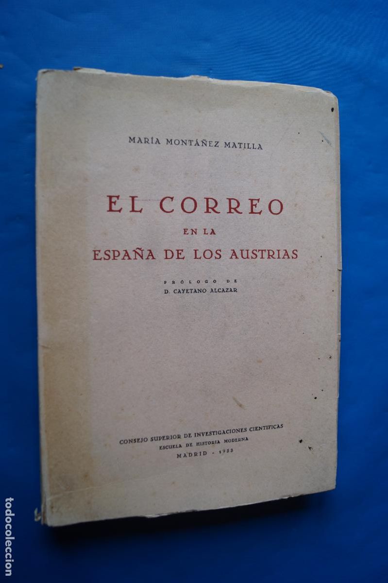 Libros antiguos: EL CORREO EN LA ESPA&Ntilde;A DE LOS AUSTRIAS. MARIA MONTA&Ntilde;EZ MATILLA