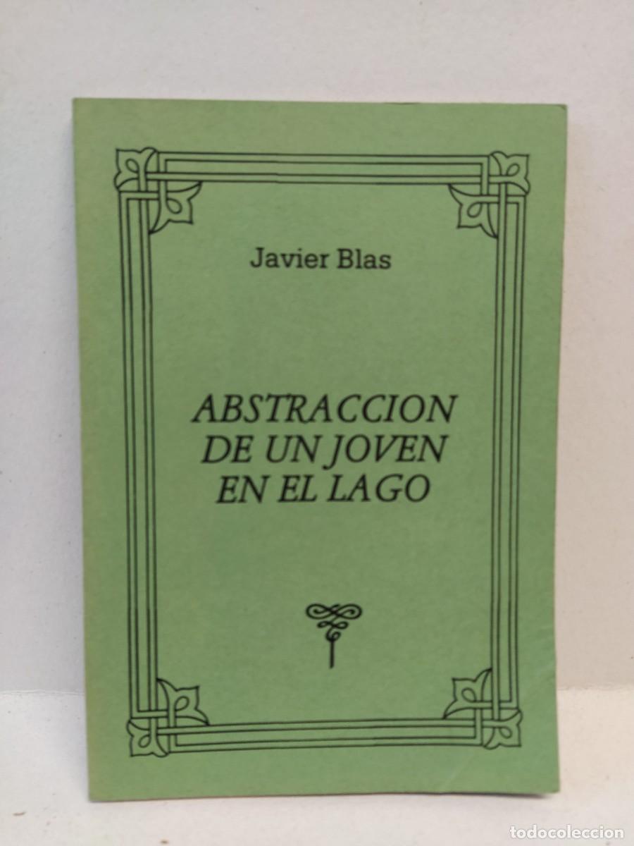 Libros antiguos: Javier Blas - Abstracci&oacute;n de un hombre en el lago